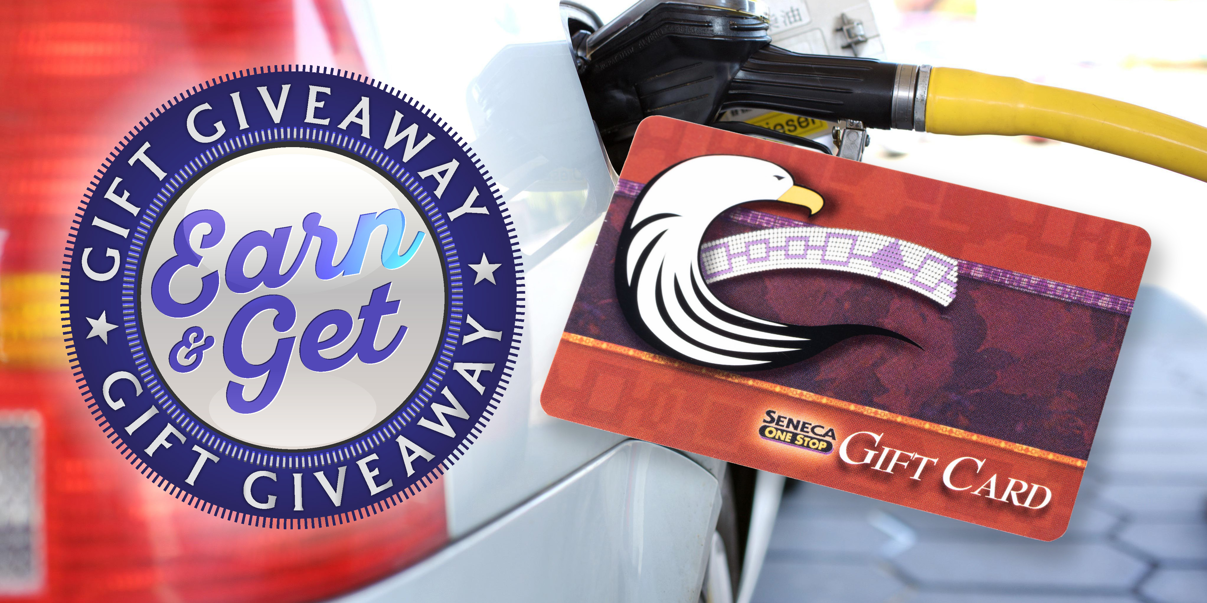 Earn & Get: Seneca One Stop Gas Cards at Seneca Buffalo Creek