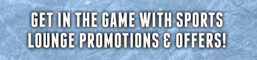 Get in the Game with Sports Lounge Promotions & Offers!
