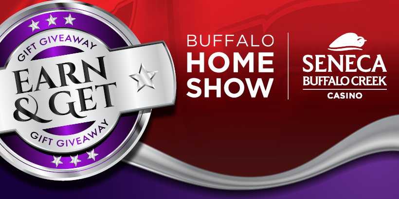 Earn & Get: Buffalo Home Show Tickets at Seneca Buffalo Creek