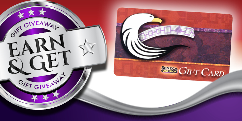 Earn & Get: Seneca One Stop Gas Card at Seneca Buffalo Creek