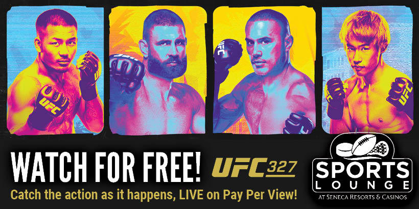 UFC 327: Watch For Free at Seneca Casinos